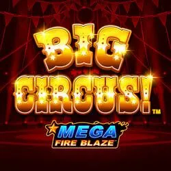 Mega Fire Blaze Big Circus slot